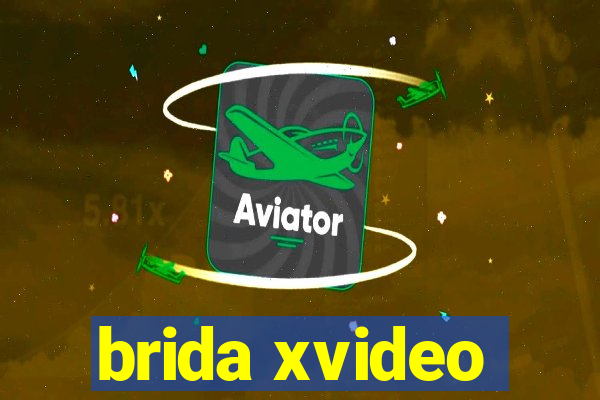 brida xvideo